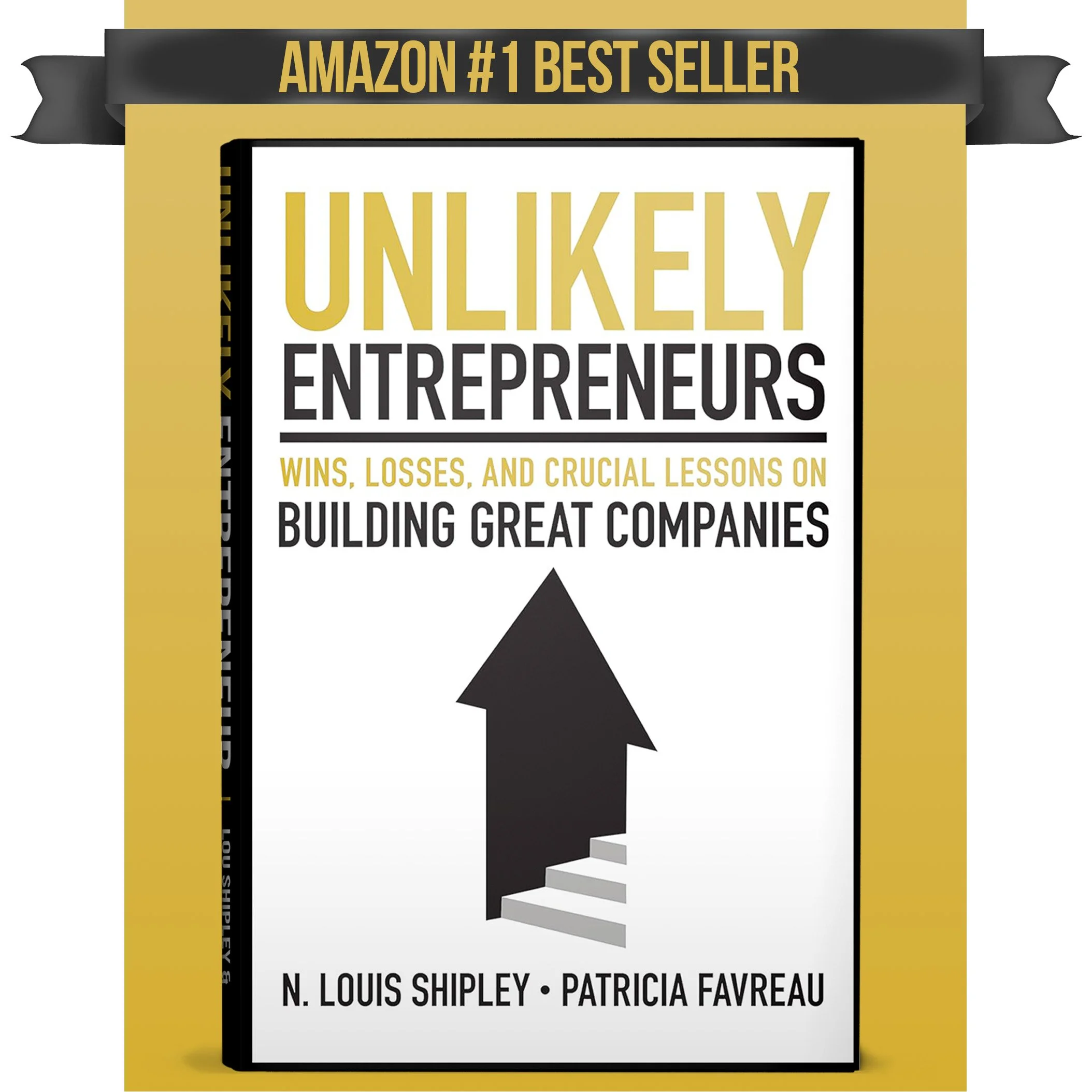 Unlikely Entrepreneurs book cover by N. Louis Shipley and Patricia Favreau, marked Amazon #1 Best Seller